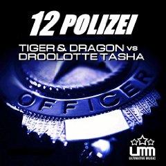 TIGER & DRAGON VS. DROOLOTTE TASHA - 1,2 POLIZEI